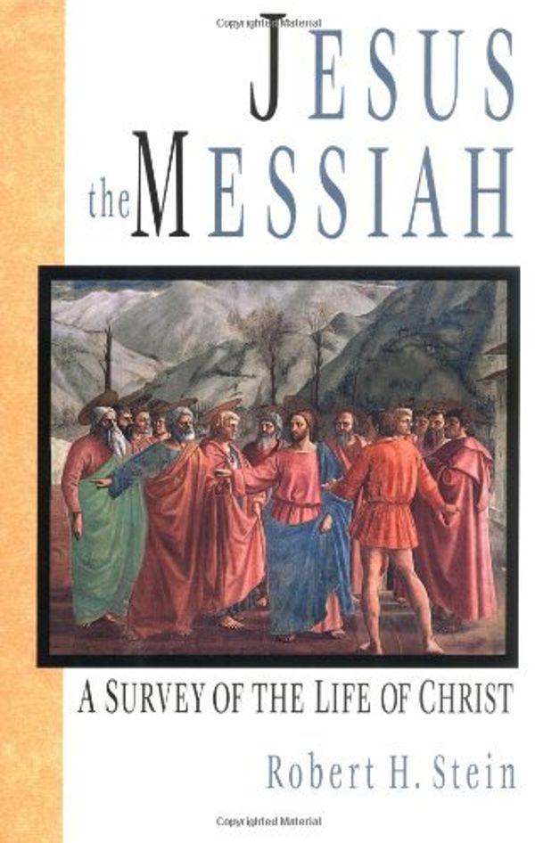 Cover Art for 9780830818846, Jesus the Messiah by Robert H. Stein