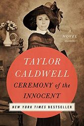 Cover Art for 9781504066242, Ceremony of the Innocent: A Novel by Taylor Caldwell