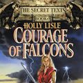 Cover Art for 9780759520103, Courage of Falcons by Holly Lisle