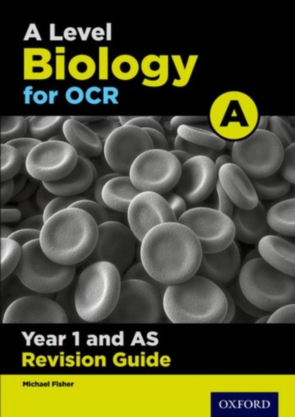 Cover Art for 9780198351931, OCR A Level Biology A Year 1 Revision Guide by Michael Fisher