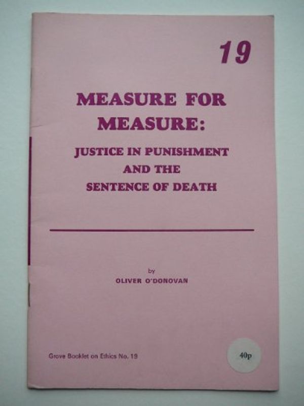 Cover Art for 9780905422220, Measure for Measure (Grove booklets on ethics) by O'Donovan, Oliver