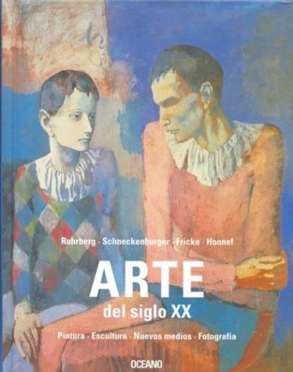 Cover Art for 9789706517678, Arte del Siglo XX by Klaus Honnef, Karl Ruhrberg