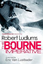 Cover Art for 9781409116462, Robert Ludlum's The Bourne Imperative by Robert Ludlum, Van Lustbader, Eric