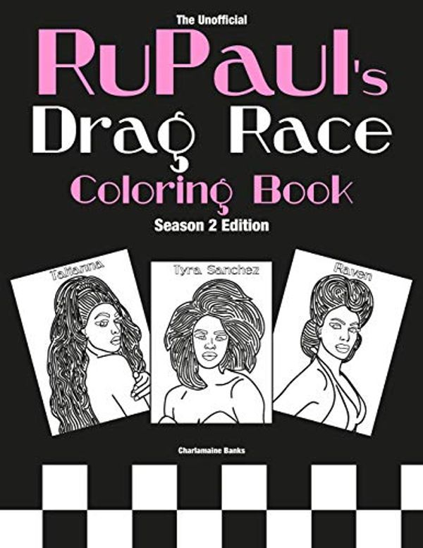 Cover Art for 9781799006572, Rupaul's Drag Race Coloring Book: Season 2 Edition by Charlamaine Banks