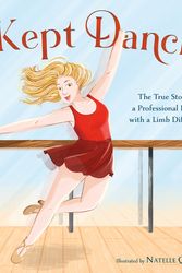 Cover Art for 9781250842671, She Kept Dancing: The True Story of a Professional Dancer with a Limb Difference by Mesher, Sydney, Laudone, Catherine