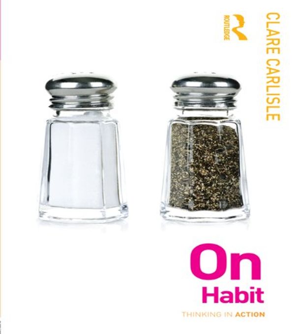 Cover Art for B00IZE8064, On Habit (Thinking in Action) by Clare Carlisle