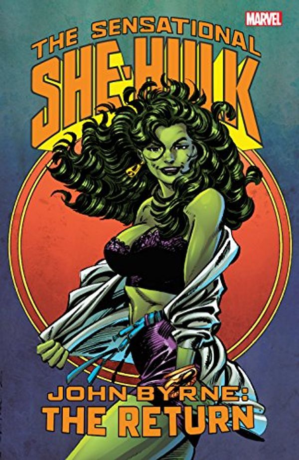 Cover Art for B01N0ARGJ7, Sensational She-Hulk by John Byrne: The Return (Sensational She-Hulk (1989-1994) Book 2) by John Byrne, Howard Mackie, Michael Eury