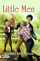 Cover Art for B073ZGDBKM, Little Men by Louisa May Alcott