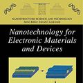 Cover Art for 9780387233499, Nanotechnology for Electronic Materials and Devices by Anatoli Korkin
