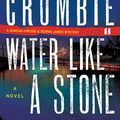 Cover Art for 9780061828119, Water Like a Stone by Deborah Crombie