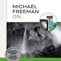 Cover Art for 9781781579053, Michael Freeman On... Black & White by Michael Freeman