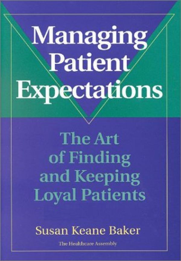 Cover Art for 9780787941581, Managing Patient Expectations by Susan Keane Baker