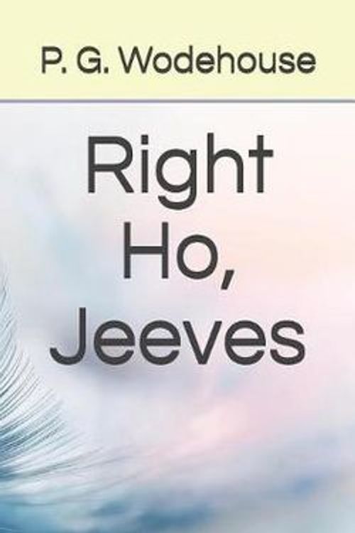Cover Art for 9781797488486, Right Ho, Jeeves by P G Wodehouse