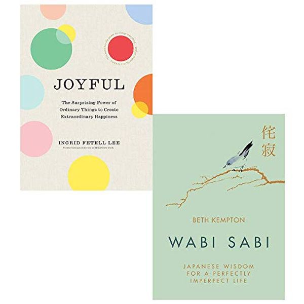 Cover Art for 9789123775347, Joyful The Surprising Power Of Ordinary Things, Wabi Sabi 2 Books Collection Set by Ingrid Fetell Lee, Beth Kempton