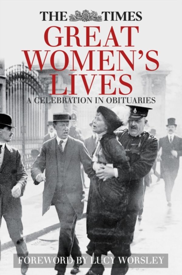 Cover Art for 9780750960564, The Times Great Women's Lives: A Celebration in Obituaries by Sue Corbett