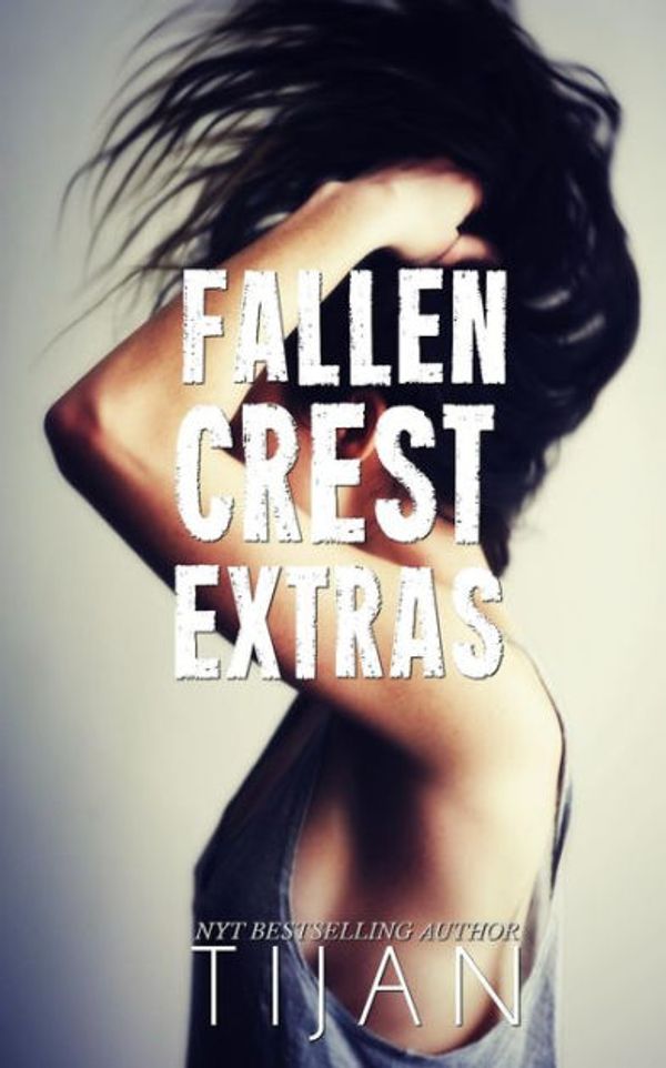 Cover Art for 9781548982430, Fallen Crest Extras: Volume 8 (Fallen Crest Series) by Tijan