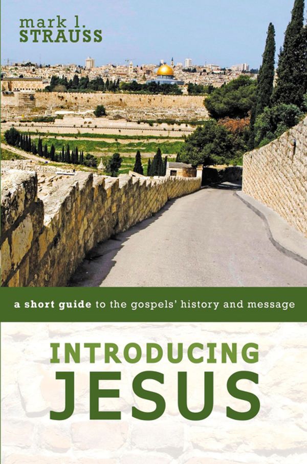 Cover Art for 9780310528586, Introducing JesusA Short Guide to the Gospels' History and Message by Mark L. Strauss
