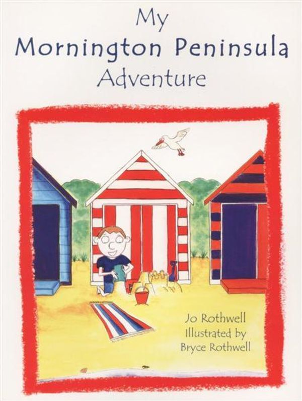 Cover Art for 9780975723029, My Mornington Peninsula Adventure by Jo Rothwell