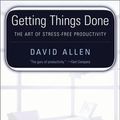 Cover Art for 9780670889068, Getting Things Done: the Art of Stress-Free Productivity by David Allen