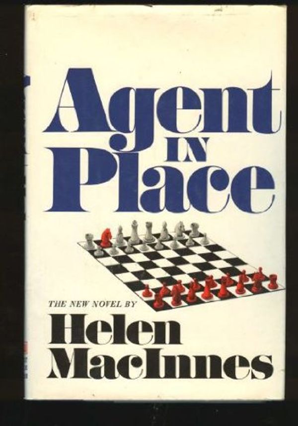 Cover Art for 9780151039678, Agent in Place by Helen MacInnes