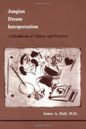 Cover Art for B004SQ17FY, Jungian Dream Interpretation (Studies in Jungian Psychology by Jungian Analysts) (Studies in Jungian Psychology by Jungian Analysts, 13) by James A. Hall(1983-01-01) by James A. Hall