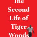 Cover Art for 9781982167721, The Second Life of Tiger Woods by Michael Bamberger