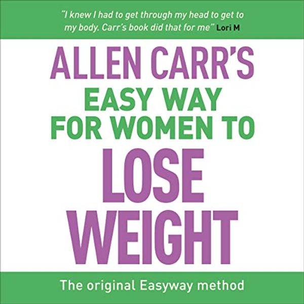 Cover Art for B0B1VTQPF1, Allen Carr's Easy Way for Women to Lose Weight: The Original Easyway Method by Allen Carr