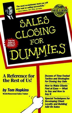 Cover Art for 9780764550638, Sales Closing For Dummies by Tom Hopkins