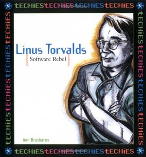 Cover Art for 9780761319603, Linus Torvalds, Software Rebel by Ann Brashares