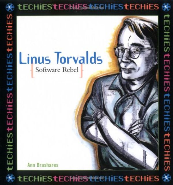 Cover Art for 9780761319603, Linus Torvalds, Software Rebel by Ann Brashares