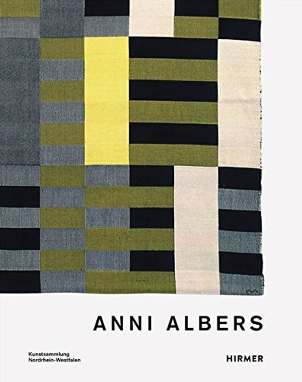 Cover Art for 9783777431048, Anni Albers by Ann Coxon, Briony Fer, Maria Müller-Schareck
