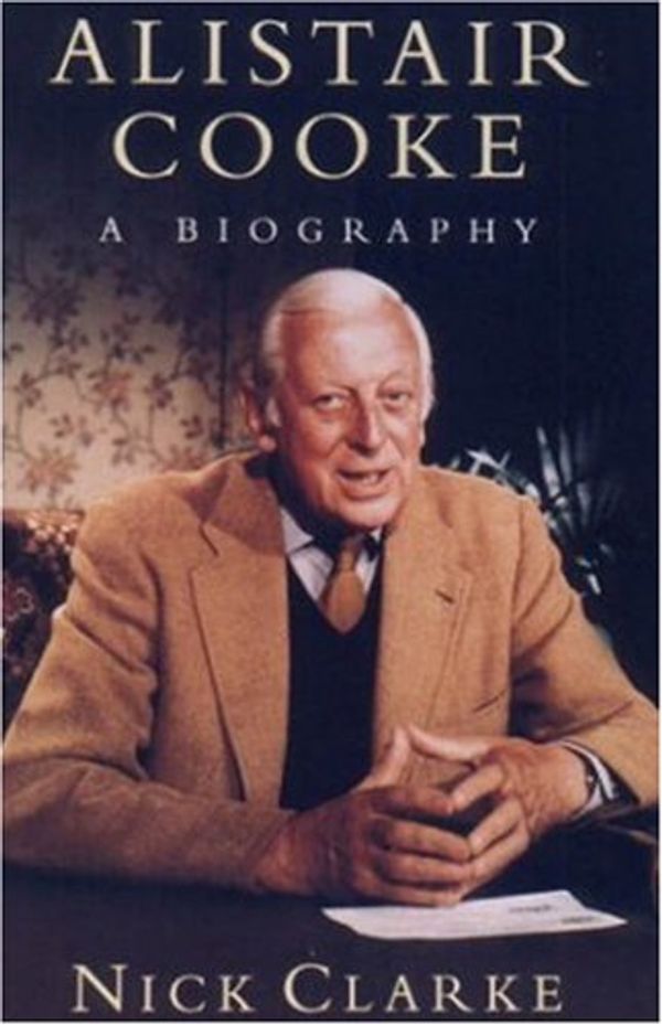 Cover Art for 9781559706063, Alistair Cooke by Nick Clarke