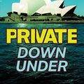 Cover Art for 9780750540018, Private Down Under by James Patterson