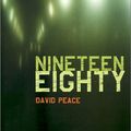 Cover Art for 9781852426835, Nineteen Eighty by David Peace