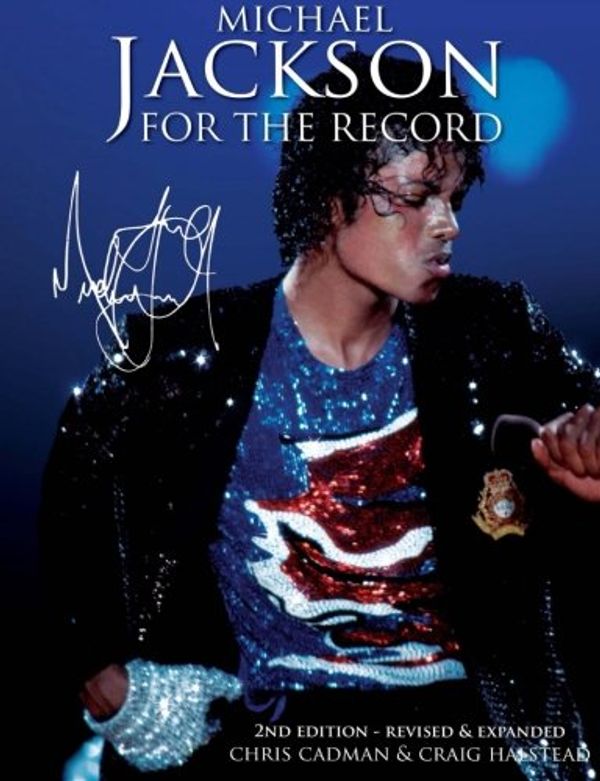 Cover Art for 9781508818267, Michael Jackson: For The Record (2nd Edition) by Chris Cadman, Craig Halstead