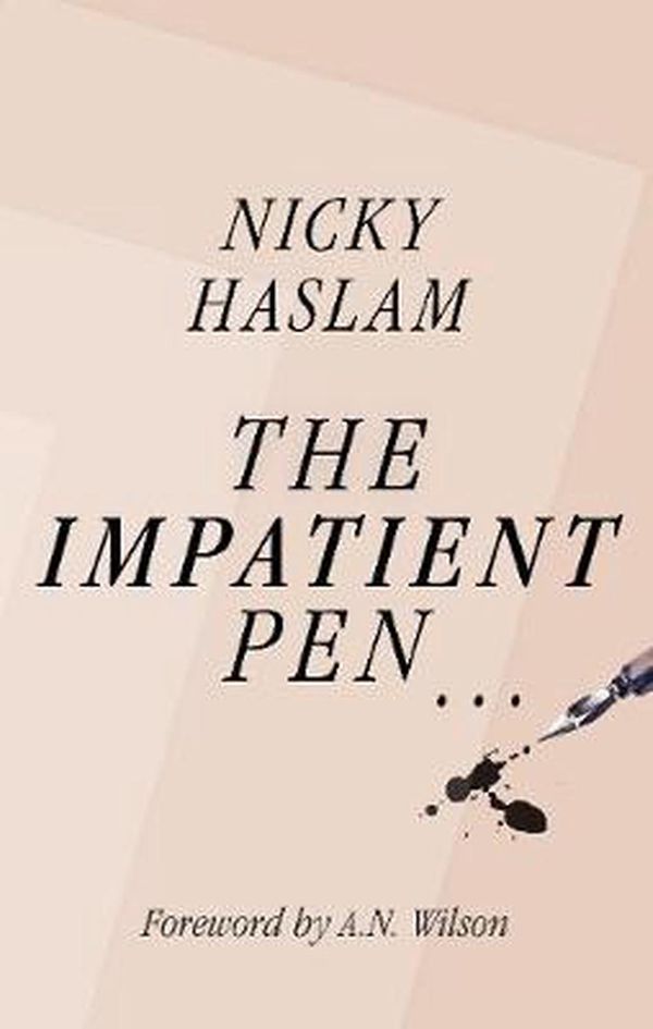Cover Art for 9781999623241, The Impatient Pen: Printed Matter by Nicky Haslam