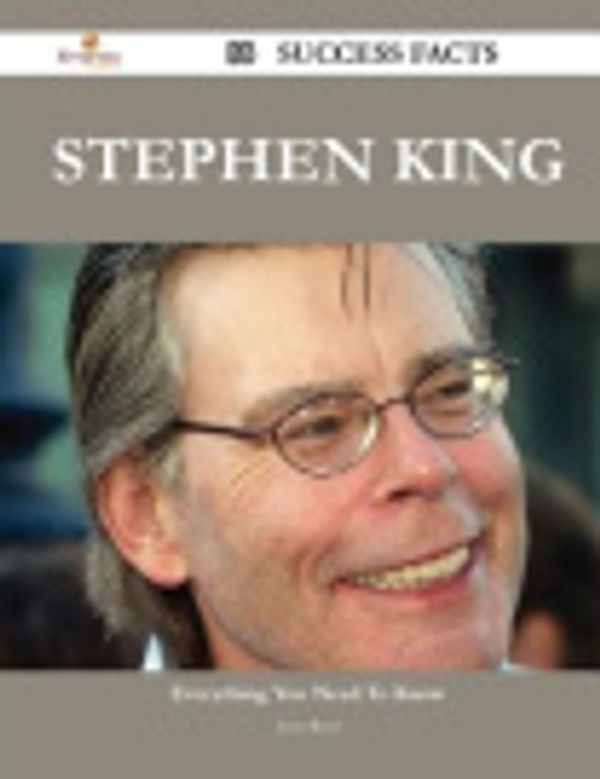 Cover Art for 9781488552632, Stephen King 88 Success Facts - Everything You Need to Know about Stephen King by Unknown