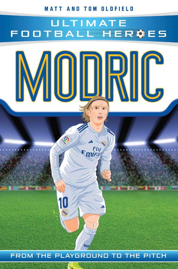 Cover Art for 9781789460964, Modric (Ultimate Football Heroes) by Matt Oldfield, Tom Oldfield