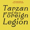 Cover Art for 9780575128255, Tarzan and the Foreign Legion by Edgar Rice Burroughs