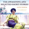 Cover Art for 9786057566973, The Awakening and Selected Short Stories by Kate Chopin