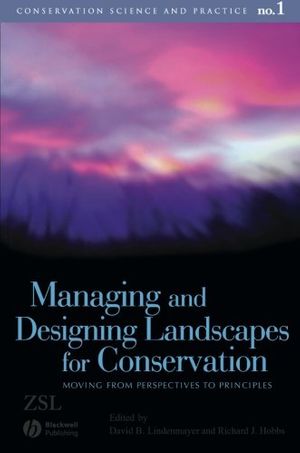 Cover Art for 9781405159142, Managing and Designing Landscapes for Conservation by David B. Lindenmayer, Richard J. Hobbs