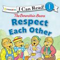 Cover Art for 9780310760092, The Berenstain Bears Respect Each Other (I Can Read! / Berenstain Bears / Living Lights) by Stan Berenstain, Jan Berenstain, Mike Berenstain