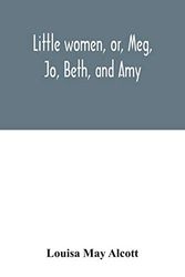Cover Art for 9789354031830, Little women, or, Meg, Jo, Beth, and Amy by May Alcott, Louisa