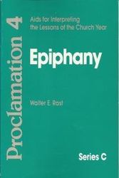 Cover Art for 9780800641542, Proclamation 4: AIDS for Interpreting the Lessons of the Church Year : Epiphany by Walter E. Rast