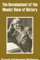 Cover Art for 9781410203229, The Development of the Monist View of History by Georgii Valentinovich Plekhanov