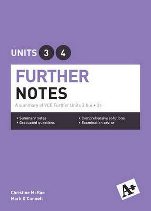 Cover Art for 9780170354097, A+ Further Notes VCE Units 3 & 4 by Christine McRae, O Connell Mark