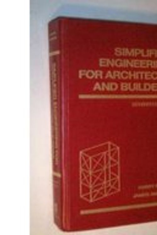 Cover Art for 9780471618065, Simplified Engineering for Architects and Builders by Harry Parker