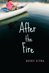 Cover Art for 9781554692460, After the Fire by Becky Citra