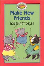 Cover Art for 9780786807307, Yoko & Friends School Days: Make New Friends - Book #11 (Yoko and Friends--School Days) by Rosemary Wells