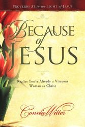 Cover Art for 9781563220777, Because of Jesus by Connie Witter